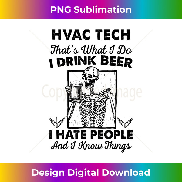CH-20240119-17067_Hvac Tech That's What I Do I Drink Beer Skeleton Drink 2217.jpg