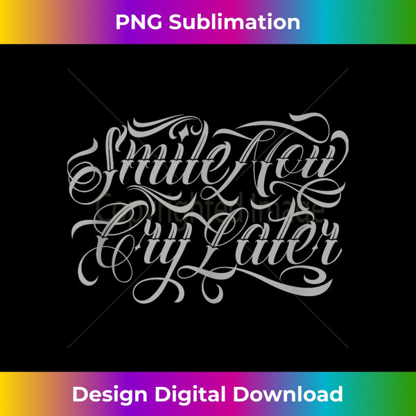 BG-20240129-17617_smile now cry later tattoo chicano lettering For  1830.jpg