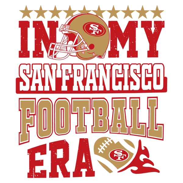 0501242022-in-my-san-francisco-football-era-svg-digital-download-0501242022png.png