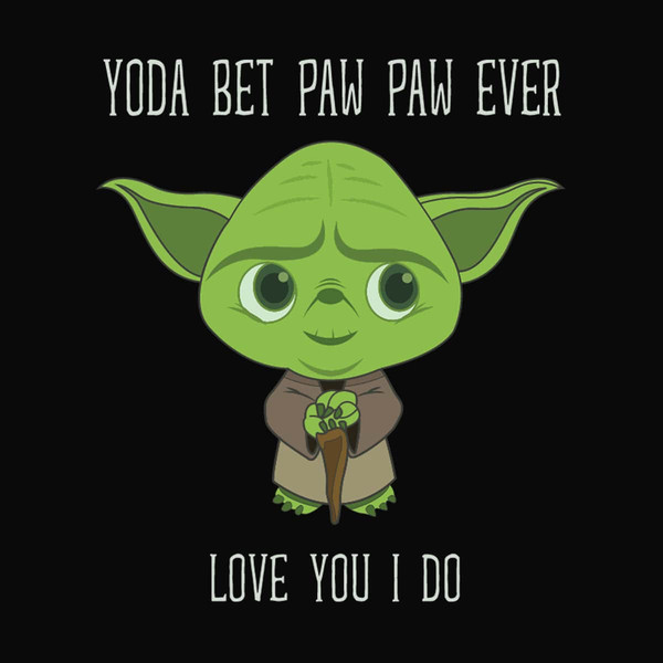 Yoda Best Paw Paw Love You I Do, Happy Father's Day SVG.jpg