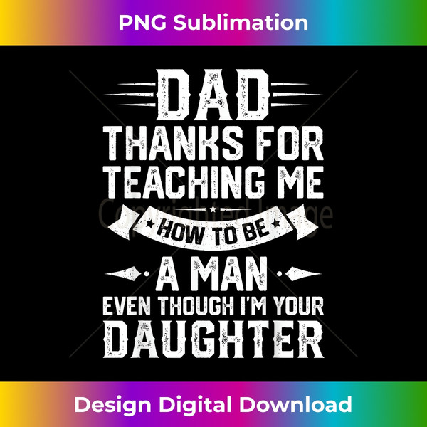 AQ-20240114-12181_Funny Dad Thank You For Teaching Me How To Be A Man 1004.jpg