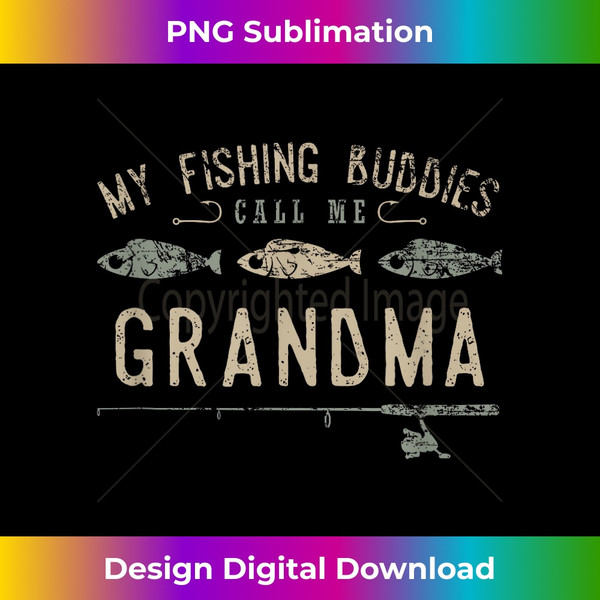 HL-20240121-12648_My Fishing Buddies Call Me Grandma , Cute Mother's Day 1583.jpg