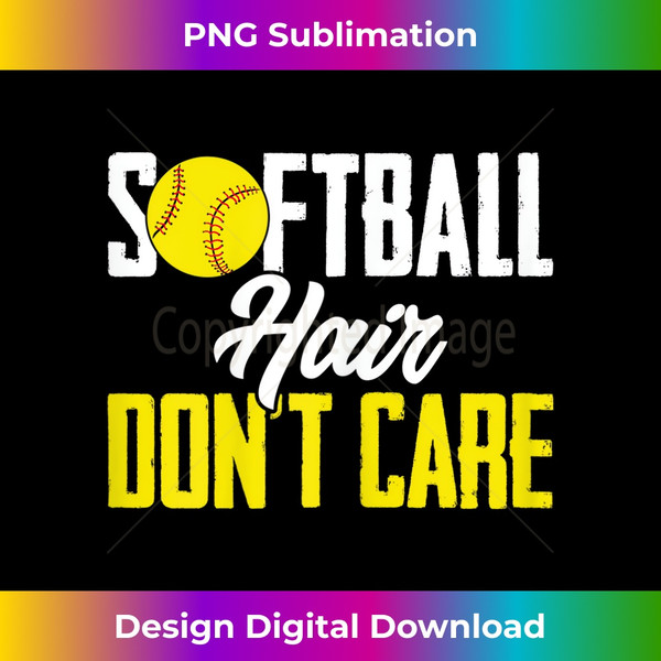 WH-20240122-19434_Softballer Funny Sports Softball Hair Don'T Care 2600.jpg