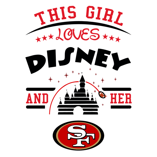 3101241082-this-girl-loves-disney-and-her-san-francisco-49ers-svg-3101241082png.png