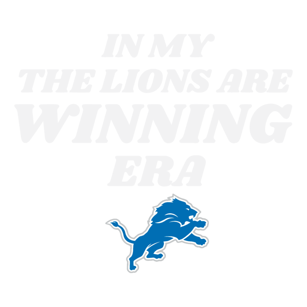 3012231026-in-my-the-lions-are-winning-era-svg-3012231026png.png