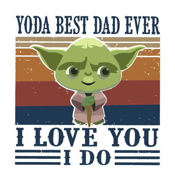 Yoda Best Dad Ever Vintage  Father's Day Gift Ideas SVG.jpg