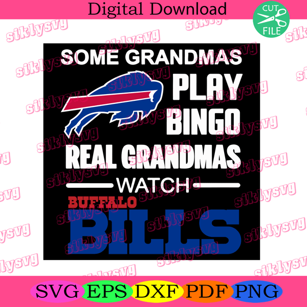 Real Grandmas Watch Buffalo Bills Svg Sport Svg, NFL Svg, AFC Svg.png
