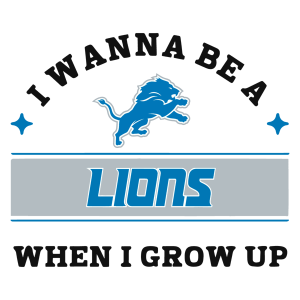2401241022-i-wanna-be-a-lions-when-i-grow-up-svg-2401241022png.png