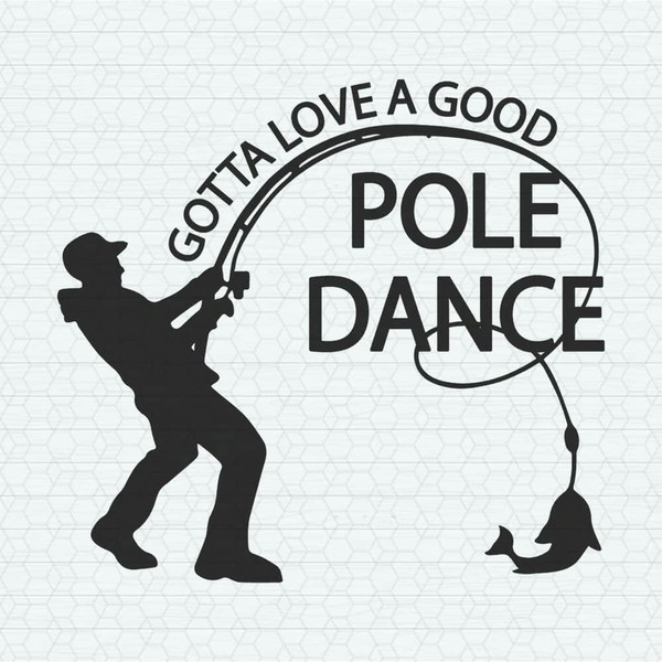 Gotta Love A Good Pole Dance SVG.jpeg