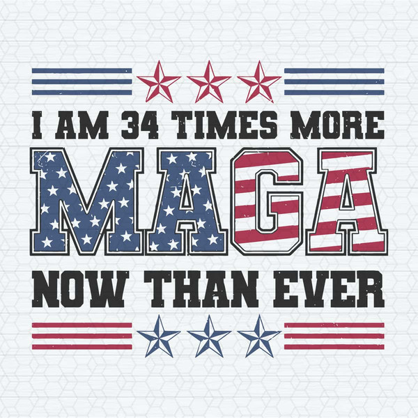 ChampionSVG-I-Am-34-Times-More-Maga-Now-Than-Ever-SVG.jpg