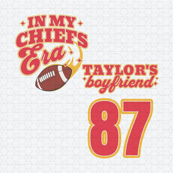 In My Chiefs Era Taylors Boyfriend 87 SVG.jpg