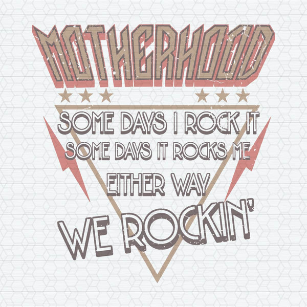 ChampionSVG-2303241004-motherhood-some-days-i-rock-it-svg-2303241004png.jpeg