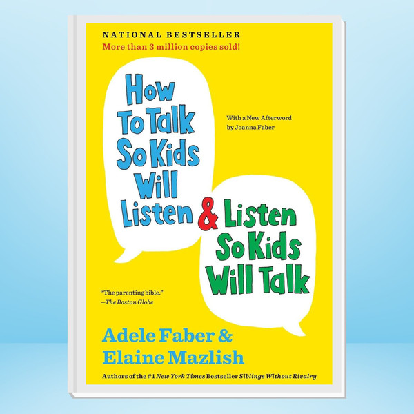 How to Talk So Kids Will Listen & Listen So Kids Will Talk (The How To Talk Series).jpg