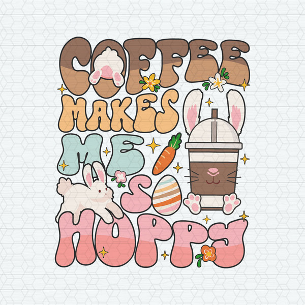 ChampionSVG-2302241002-coffee-makes-me-so-happy-easter-vibes-svg-2302241002png.jpeg