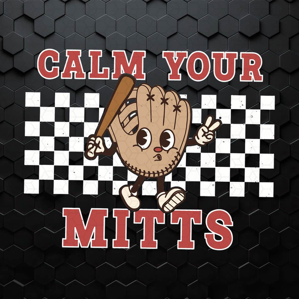 WikiSVG-2303241024-funny-calm-your-mitts-game-day-svg-2303241024png.jpeg