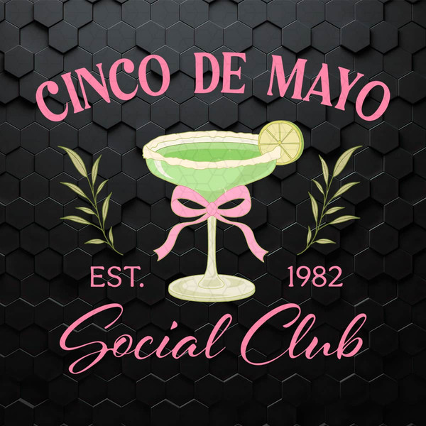 WikiSVG-1004241054-cinco-de-mayo-social-club-est-1982-png-1004241054png.jpeg