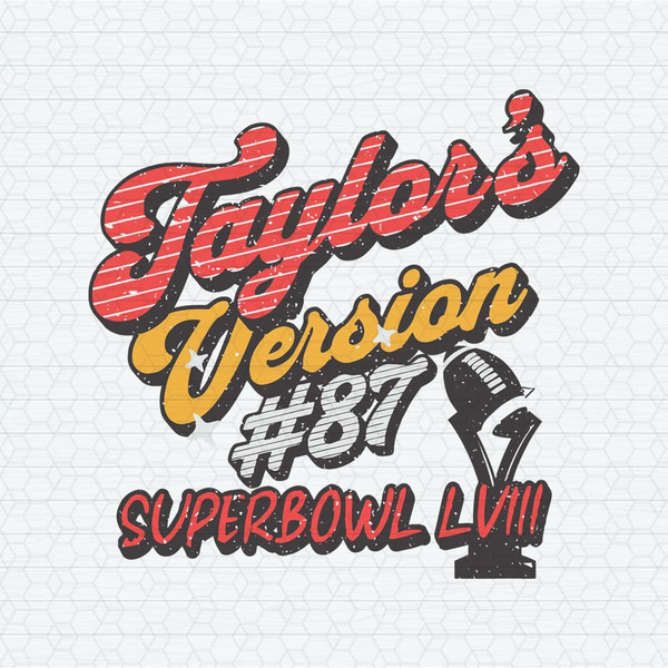 Taylors Version 87 Super Bowl Lviii SVG.jpeg