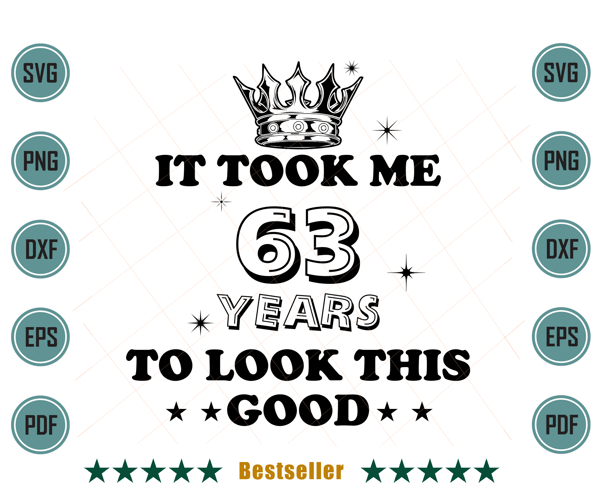 Birthday-It-Took-Me-63-Years-To-Look-This-Good-Svg-HLD090821HT91.jpg