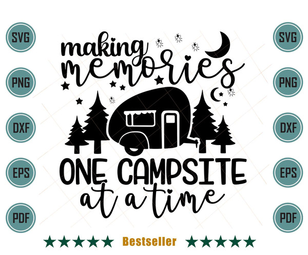 Making-Memories-One-Campsite-At-A-Time-Camping-Quote-Svg-OA240621HT18.jpg