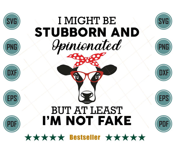 I-Might-Be-Stubborn-And-Opinionated-Funny-Farm-Cow-Heifer-Svg-ANM19072021HT1.jpg