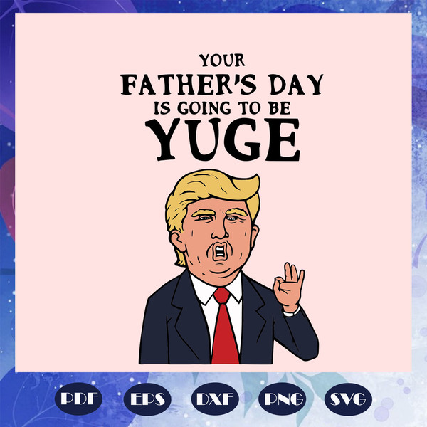 Your-Fathers-Day-Is-Going-To-Be-Yude-Svg-FD08082020.jpg