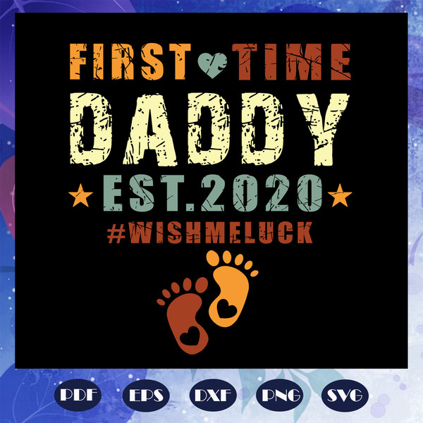 First-Time-Daddy-Est-2020-daddy-svg-FD06082020.jpg