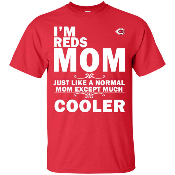 A Normal Mom Except Much Cooler Cincinnati Reds T Shirts.jpg