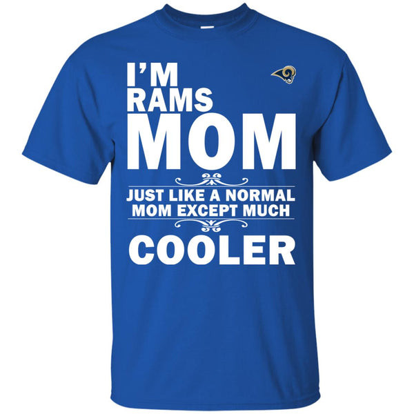 A Normal Mom Except Much Cooler Los Angeles Rams T Shirts.jpg