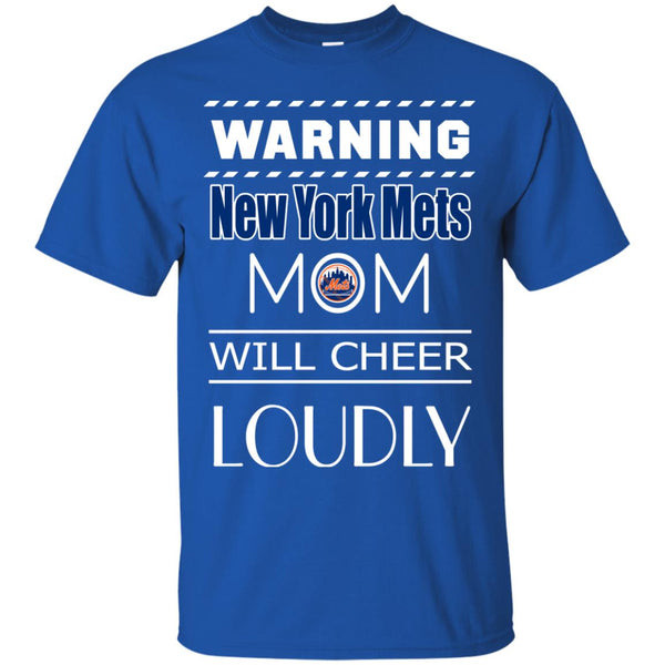 Warning Mom Will Cheer Loudly New York Mets T Shirts.jpg