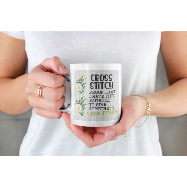 Cross Stitch Mug, Cross Stitcher Gifts, I Have the Patience to Stab Something 1000 Times, One Thousand Times, Cross Stit.jpg