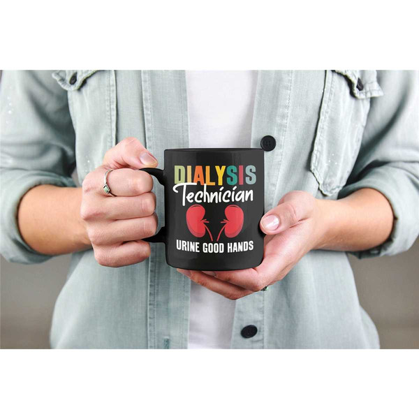 Dialysis Technician Gifts, Dialysis Tech Mug, Urine Good Hands, Funny Dialysis Coffee Cup, Kidney Mug, Dialysis Assistan.jpg