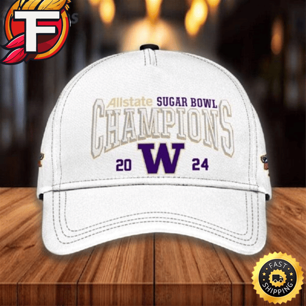 Huskies 2024 Allstate Sugar Bowl Champions Just Won More Cap.jpg