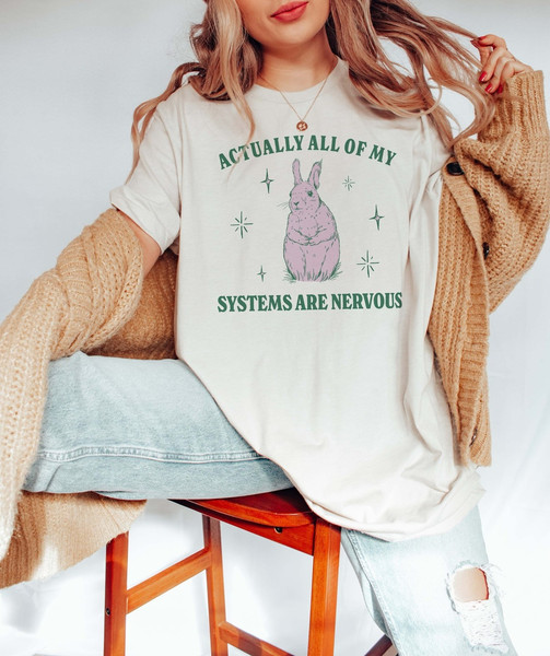 Actually All Of My Systems Are Nervous Funny Mental Health Shirt, Meme Shirt, Anxiety Tee Coquette Fairycore Weirdcore.jpg