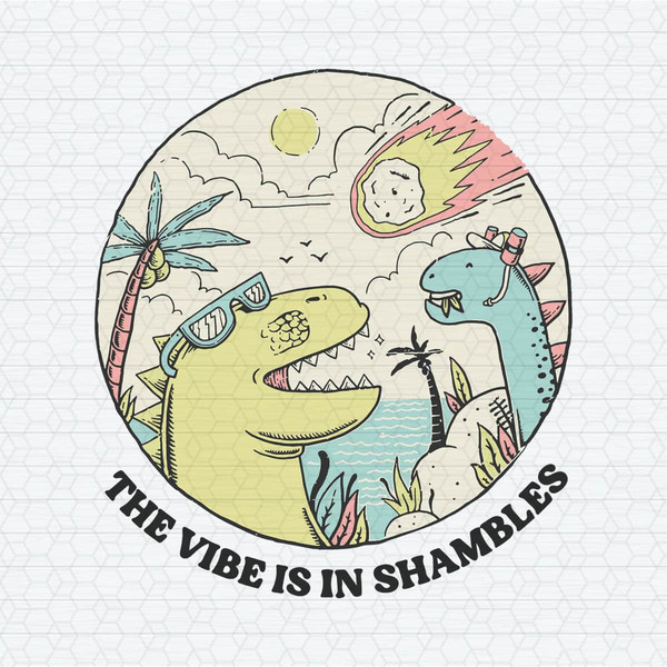 ChampionSVG-1204241053-funny-the-vibe-is-in-shambles-dinosaur-svg-1204241053png.jpeg