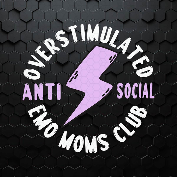 WikiSVG-3003241001-overstimulated-anti-social-emo-moms-club-svg-3003241001png.jpeg