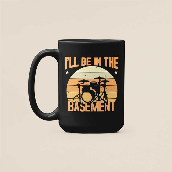 I'll be in my Basement Drum Mug, Funny Drumming Gifts, Gift for Drummer, Drumming Coffee Cup, Drumming Dad, Drummer Brot.jpg