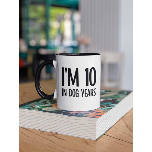 I'm 10 In Dog Years Mug, Funny 70th Birthday Gifts, Turning 70 Year Old Coffee Cup, 70's Birthday Presents,  Seventy Gif.jpg