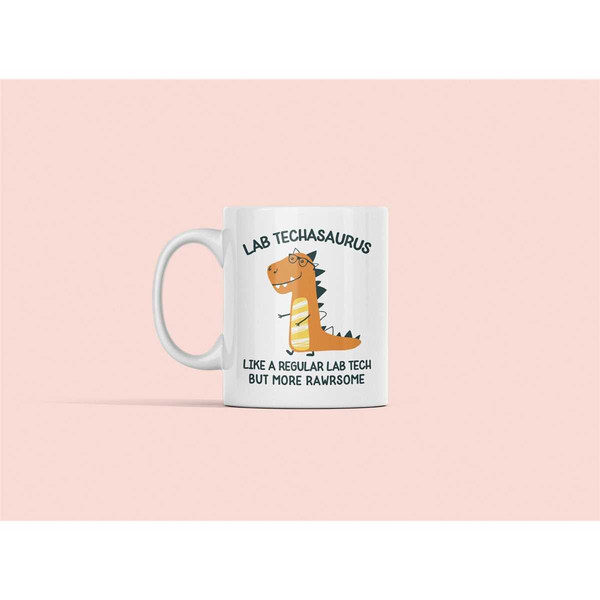 Lab Tech Gifts, Lab Technician Mug, Lab Techasaurus Like a Regular Lab Tech but More Rawrsome, Best Laboratory Tech, Lab.jpg