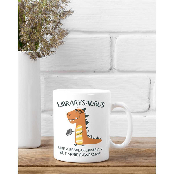 Librarian Mug, Librarian Gifts, Librarysaurus Mug, Library Dinosaur Cup, Like a Regular Librarian but More Awesome, Libr.jpg