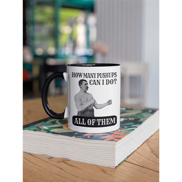 Manly Gifts, Manly Coffee Mug, Guy Gifts, Overly Manly Man Mug, How Many Pushups Can I Do, All of Them, Funny Manly Gift.jpg
