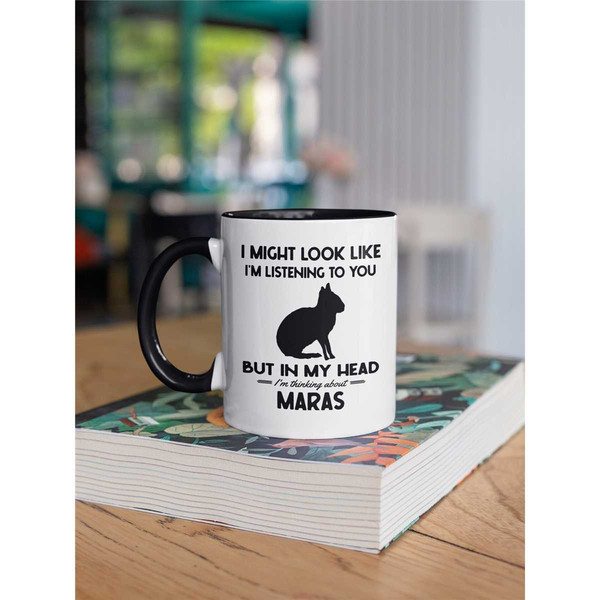 Mara Gifts, Patagonian Mara Mug, I Might Look Like I'm Listening to you but in my Head I'm Thinking About Maras, Funny P.jpg