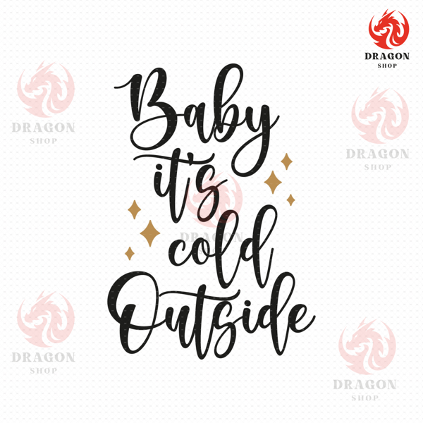 Baby It's Cold Outside Svg Png Eps Pdf Files, Winter Quote Svg, Christmas Quote Svg, Instant Download, Cricut Silhouette.jpg