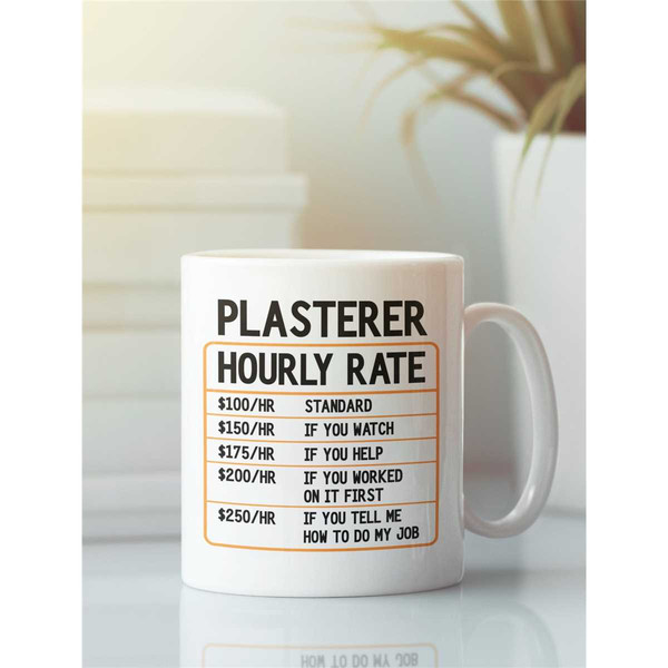 Plasterer Gifts, Plasterer Mug, Plasterer Hourly Rate Mug, Funny Plasterer Coffee Cup, Gift Idea for Plasterer Dad Birth.jpg