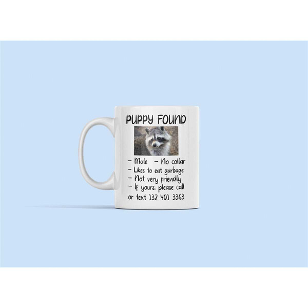 Racoon Mug, Funny Racoon Gift, Puppy Found, Racoon Lover Gifts, Mistaken Identity, Raccoon Puppy Mug, I Love My Puppy, T.jpg