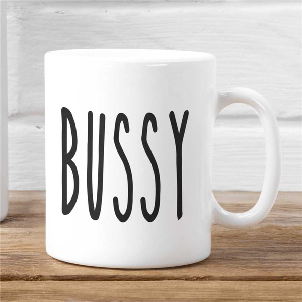 Rae Dunn Bussy Funny Parody White Mug.jpg