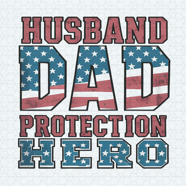 ChampionSVG-Husband-Dad-Protection-Hero-Patriotic-Dad-PNG.jpg