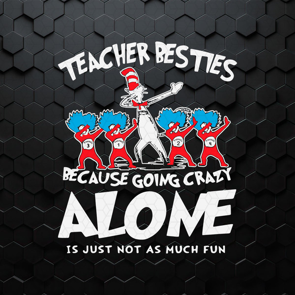 WikiSVG-2202241042-teacher-besties-because-going-crazy-alone-svg-2202241042png.jpeg