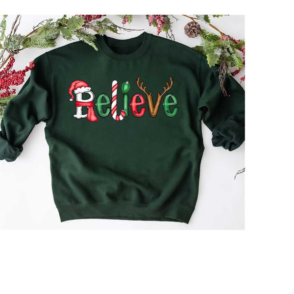 Believe Christmas Sweatshirt, Christmas Shirt, Believe Xmas Shirt, Santa Clause Shirt, Dear Santa Shirt, Holiday Shirt,.jpg