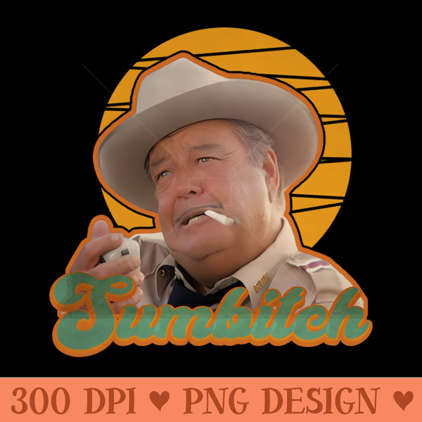 Sumbitch  Smokey And The Bandit - PNG Art Files - Create with Confidence