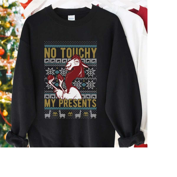 Emperor's New Groove Kuzco No Touchy Ugly Christmas Sweater T-Shirt, Disney Xmas Shirt, Disneyland Vacation Gift 2023 Ch.jpg